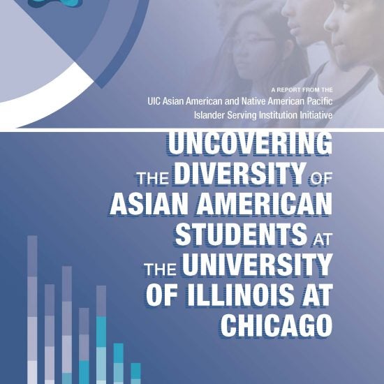 Uncovering the Diversity of Asian American Students at UIC Research Report